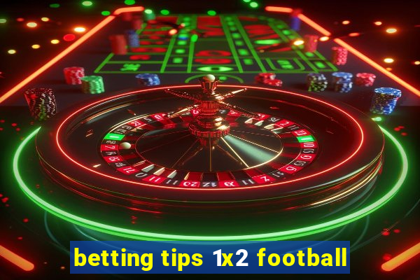 betting tips 1x2 football